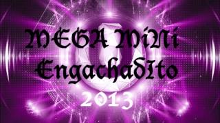 MEGA MiiNi ENGANCHADiTO 2013 - LO NUEVO EXPLOTA!  (DJ KBZ@,DJ TOTY STYLE,DJ CATRY,DJ BL@STER,ETC)