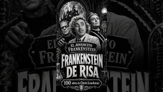 El jovencito Frankenstein: la parodia que se hizo clásica