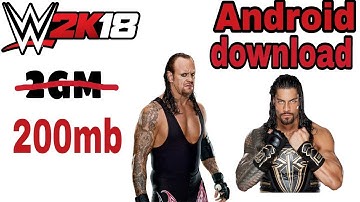 2O0MB High Compressed || WWE 2K18 DOWNLOAD ON ANDROID || PPSSPP MOD DATA PROOF WITH GAMEPLAY