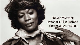 Dionne Warwick - Stronger Than Before (homasapiens remix)