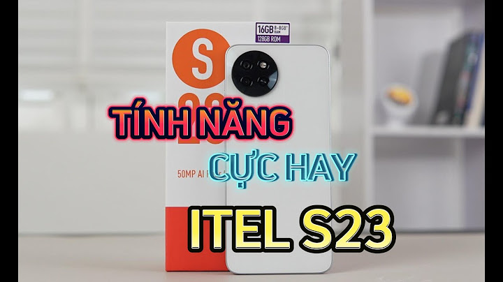 Hướng dẫn sử dụng điện thoại itel năm 2024