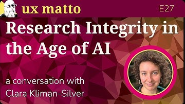 Research Integrity in the Age of AI — A conversation with Clara Kliman-Silver — E27