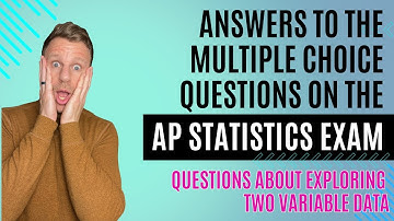 AP Statistics Multiple Choice Questions over Exploring Two Variable Data