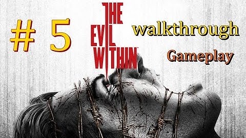 The Evil Within Walkthrough Gameplay Part5 : Chapter 3 Claws of the Horde – PS3/Xbox360