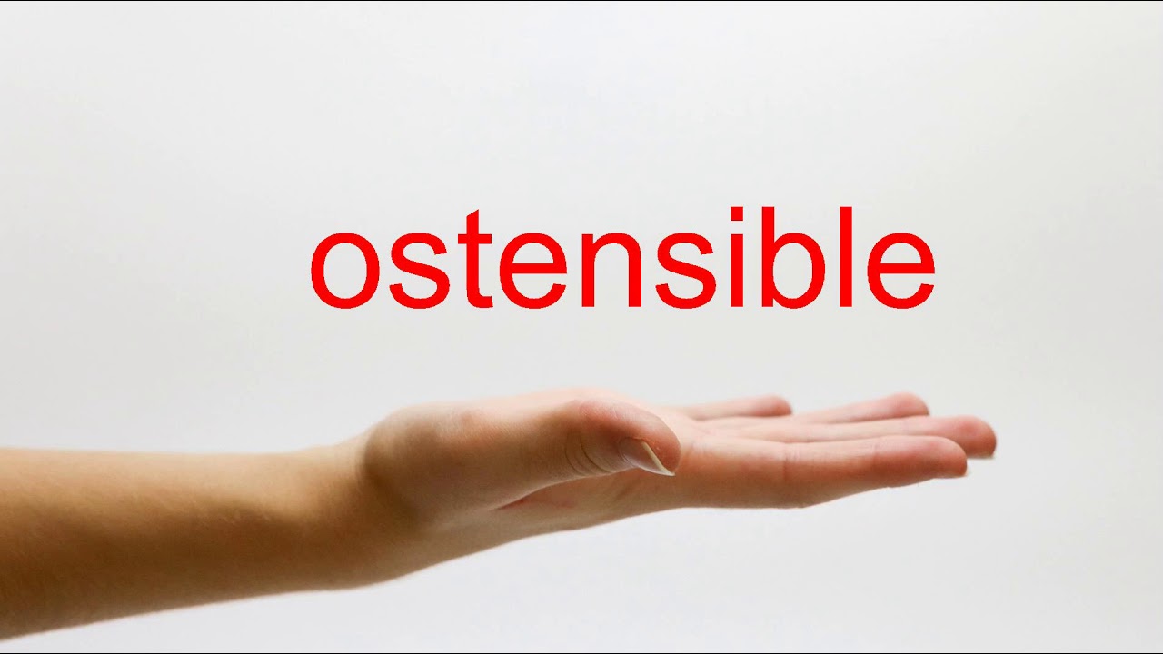 How To Pronounce Ostensible