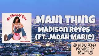 [8D Audio] Main Thing - Madison Reyes (Ft. Jadah Marie)