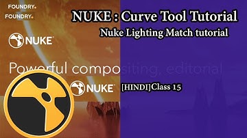 NUKE : Curve Tool Tutorial || Nuke Lighting Match tutorial [Hindi] class 15