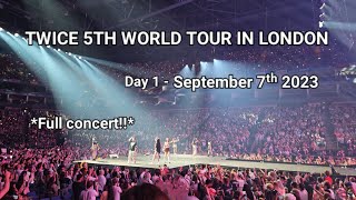 *Full concert!!* 💝 Twice 5th World Tour in London 💝 Day 1 September 7ᵗʰ 2023 #twiceinlondon