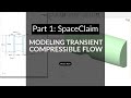 Modeling Transient Compressible Flow – Part 1: Nozzle Geometry in SpaceClaim (CFD Tutorial)