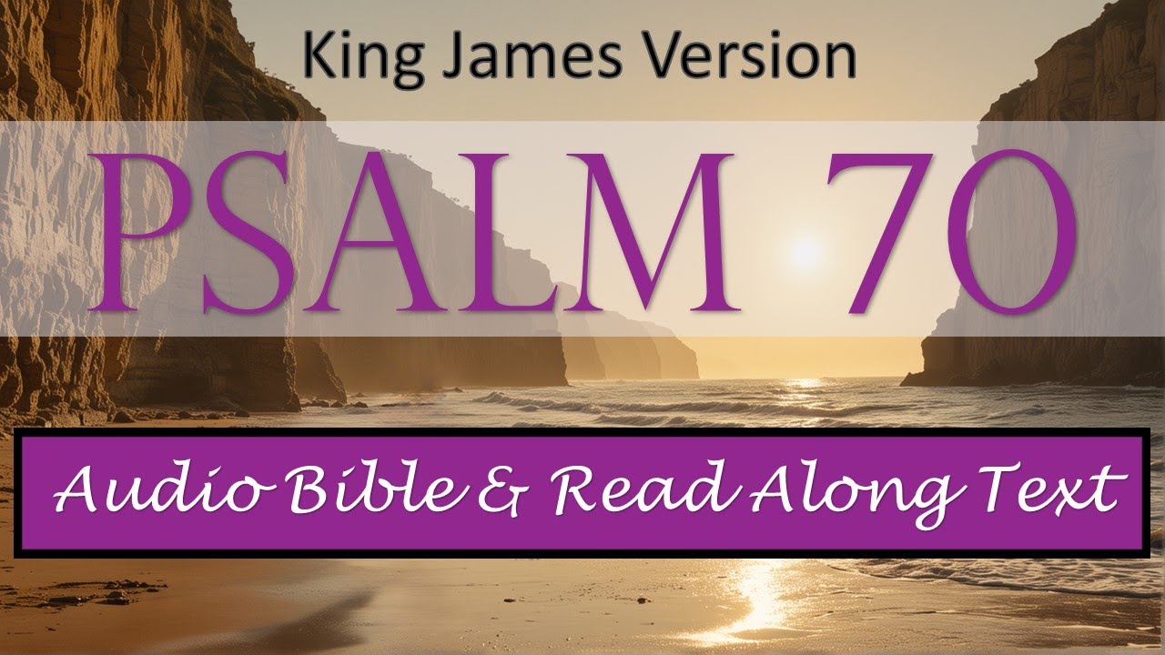 Psalm 70 | KJV DRAMATIZED AUDIO BIBLE WITH TEXT - YouTube