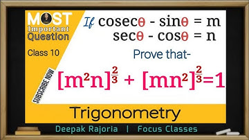 If Cosec theta - Sin theta = m, Sec theta - Cos theta = n, prove that (m^2 n)^2/3 +(mn^2)^2/3 = 1
