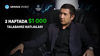 14 Kunda $1000 | Talabamiz Natijalari | Treyding Kurslari | Uranus Invest