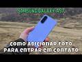 como adicionar foto para entrar em contato com Samsung Galaxy A57