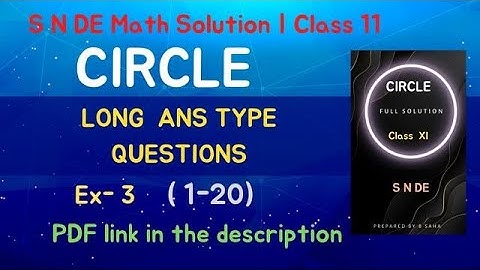 Circle (বৃত্ত )| Long Ans Type Questions| class 11 |S N DEY Solution | Part -4