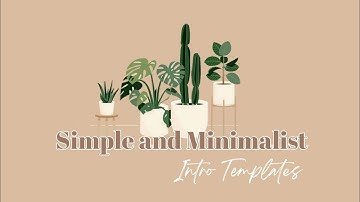 Simple and Minimalist Intro Templates | No Text | Aesthetic Minimalist