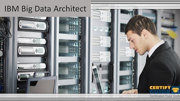 C2090-102 IBM Big Data Architect - CertifyGuide Exam Video Training