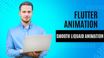 Flutter Smooth Liquid Animation: Unleashing Creative Fluidity 🌊🎨