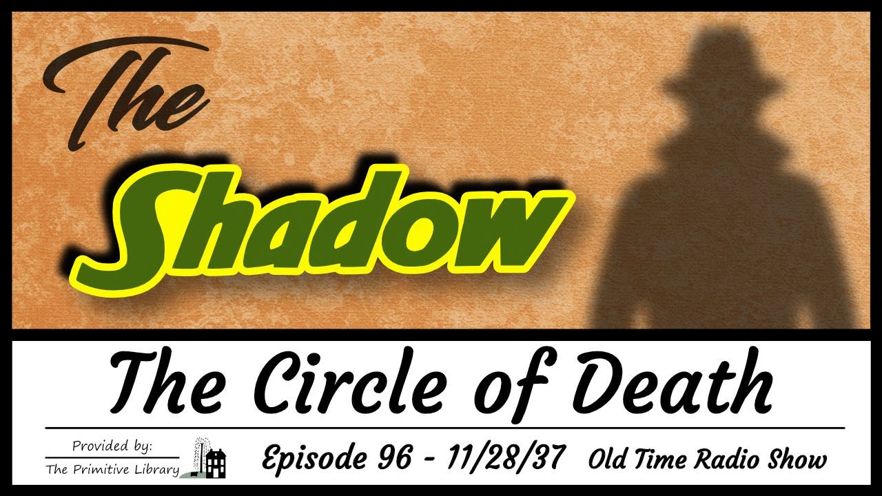 The Shadow The Circle of Death Episode 96, 1940s Mystery Old Time Radio Shows