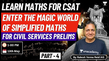 Part 4 | Mastering Maths for CSAT: Tips and Tricks | UPSC Prelims 2023/24 | by Rakesh Verma