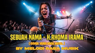 Download Lagu Sebuah Nama - H.Rhoma Irama - Cover Versi Rock Modern 🤘 MP3
