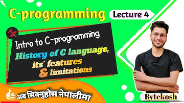 C : Lec 4 | Introduction to C-programming language नेपालीमा | History of C | Umesh sir | Bytekosh