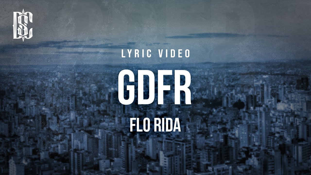 Flo Rida   GDFR  Lyrics