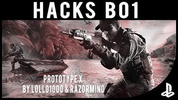 ► HACK BO1 : Prototype X by lollo1000 & Raz0rMind [DEX]