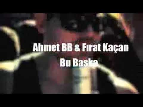 Ahmet BB Fırat Kaçan Bu Başka Remix