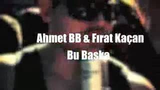 Ahmet BB Fırat Kaçan Bu Başka Remix