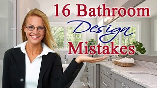 How To Avoid These 16 Bathroom Mistakes!