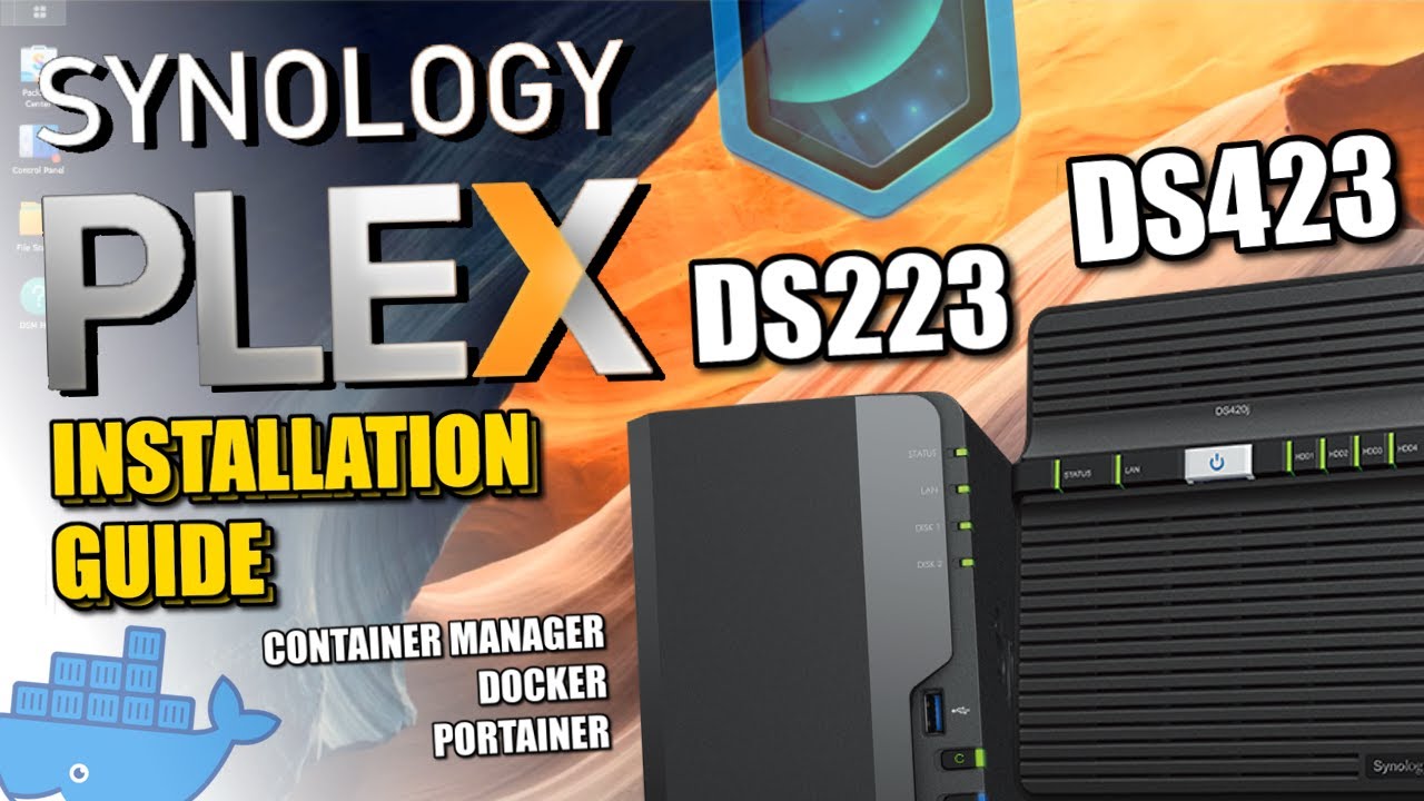 How to Install Plex on a Synology DS223 and DS423, with Container Manager,  Docker and/or Portainer 