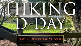 Part 1 - Hiking in Normandy from Cherbourg to Valognes