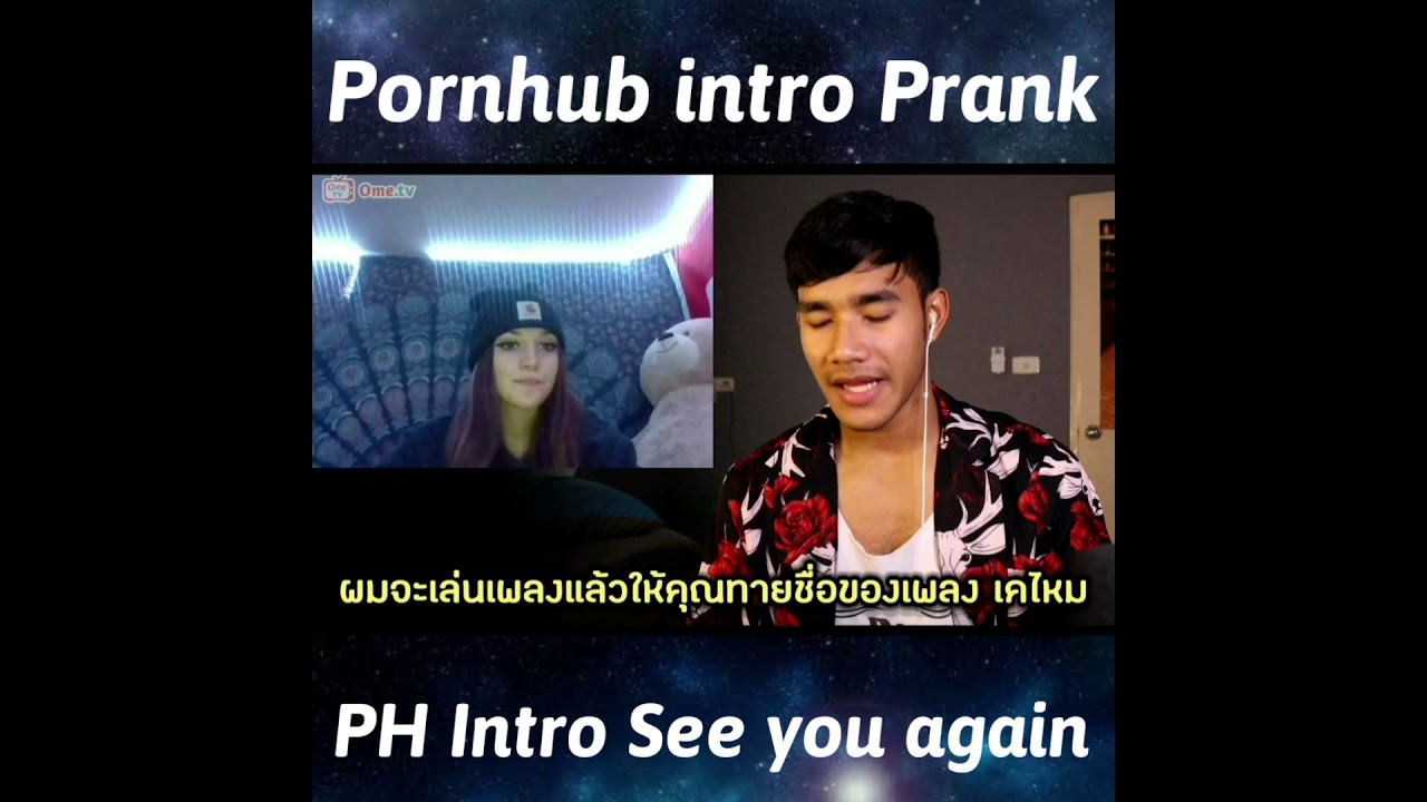 Pornhub intro See you again on Omegle . Funny reaction - YouTube