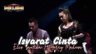 ISYARAT CINTA Elis Santika ft Gerry Mahesa || NEW PALLAPA PAKEM SUKOLILO PATI #ramayanaaudio