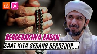 Bergeraknya Badan Saat Berdzikir ? | Habib Ali Zaenal Abidin Al Hamid