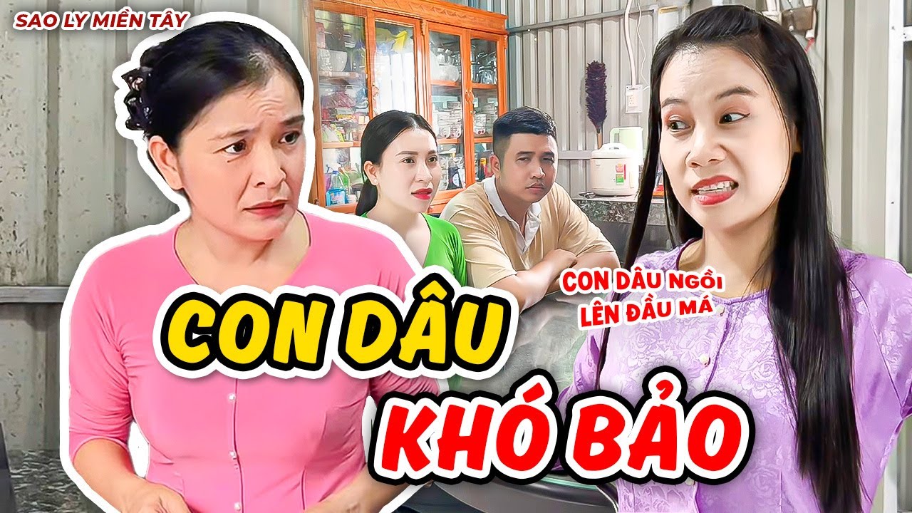 Má Chồng Xử Đẹp Con Dâu Vì Cái Tội HỖN LÀM! | Sao Ly Miền Tây