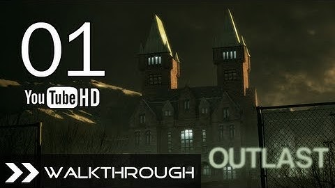 Outlast Walkthrough - Gameplay Part 1 (Asylum) HD 1080p PC PS4 No Commentary