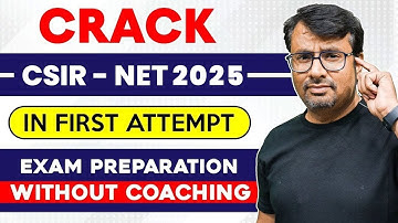 How To Crack CSIR-NET Exam 2025 Without Coaching | CSIR-NET Exam Preparation Strategy By GP Sir