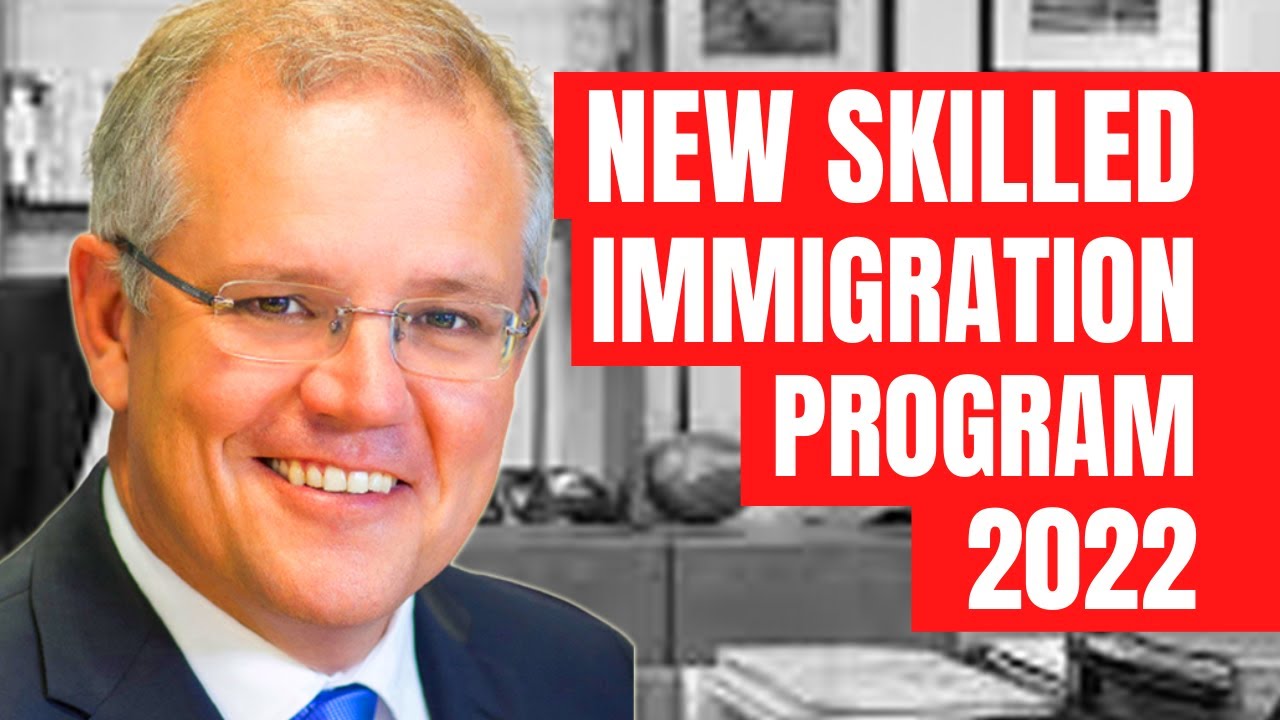 LATEST UPDATES: AUSTRALIA'S NEW SKILLED IMMIGRATION PROGRAM FOR 2021-2022 | AUSTRALIA IMMIGRATION