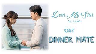 Sondia (손디아) – Dear My Star (나의 별) Dinner Mate 저녁 같이 드실래요 OST Part. 3 Lyrics Terjemahan