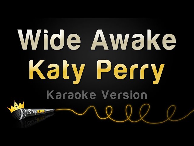 Katy Perry - Wide Awake (Karaoke Version) class=