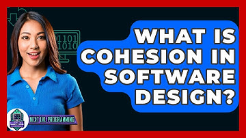 What Is Cohesion In Software Design? - Next LVL Programming