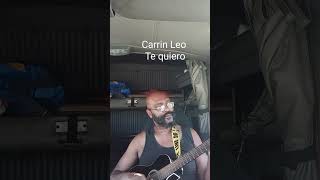 Te quiero hombre g carrin Leon cover en trailer #acousticguitar #acousticcover