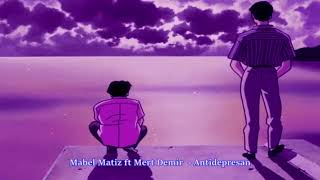 Mabel Matiz feat Mert Demir - Antidepresan (slowed+reverb) Resimi