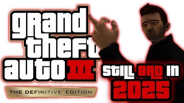 GTA 3 DE Still Sucks in 2025