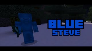 Blue Steve - Minecraft Creepypasta Horror Map @enderlitesteve7143