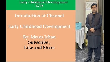 INTRODUCTION TO CHANNEL EARLY CHILDHOOD DEVELOPMENT