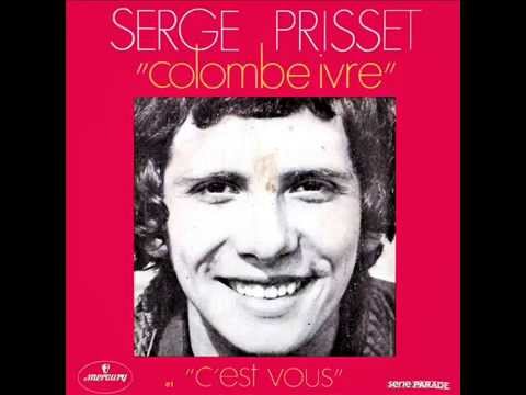 Serge Prisset - Colombe Ivre (1970) (Meilleur Son)