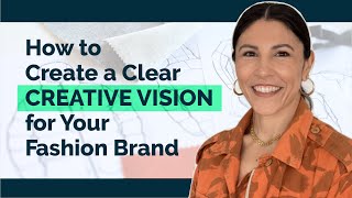 How to Create a Clear Creative Vision for Your Fashion Brand Profile