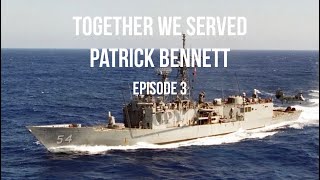 Together we Served, Patrick Bennett Episode 3 #military #travel #usnavy